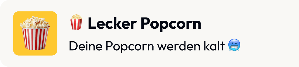 Popcorn popup with a reminder that its getting cold